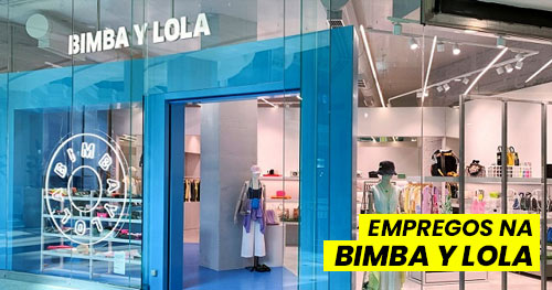 Empregos na BIMBA Y LOLA em Portugal