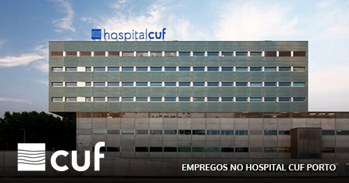 Empregos Hospital CUF Porto