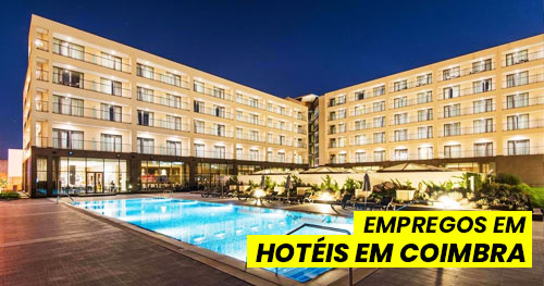 Empregos em Hotéis em Coimbra